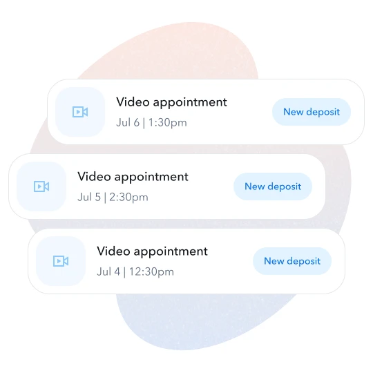 Video appointment cards, each showing a new deposit